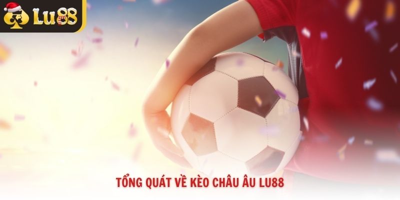 Tổng quát về kèo châu Âu